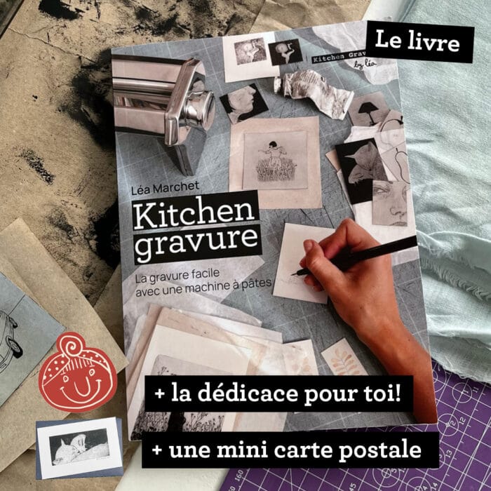 Manuel de Kitchen Gravure - Léa Marchet - édition dédicacée ❤️